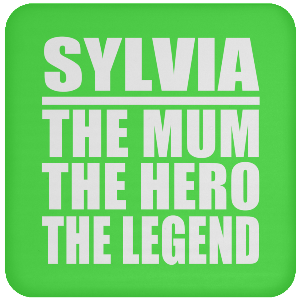Sylvia The Mum The Hero The Legend - Drink Coaster