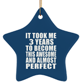 3rd Birthday Took 3 Years To Become Awesome & Perfect - Star Ornament