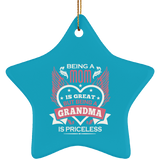 Being A Mom Is Great But Being A Grandma is Priceless - Star Ornament