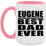 Eugene Best Dad Ever - 15oz Accent Mug Pink