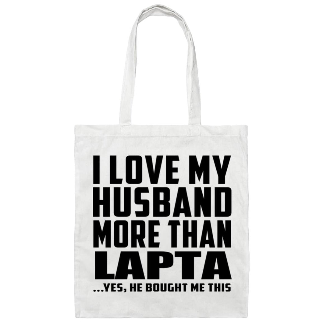 I Love My Husband More Than Lapta - Tote Bag White