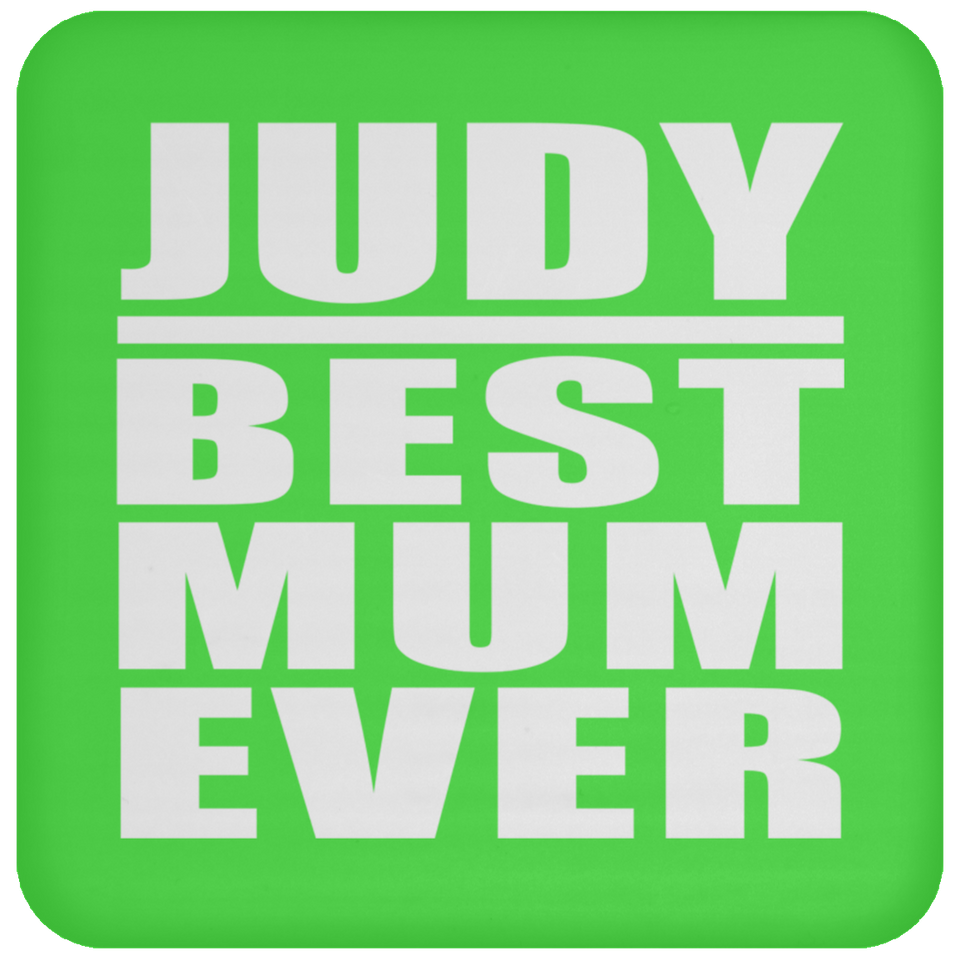 Judy Best Mum Ever - Drink Coaster
