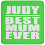 Judy Best Mum Ever - Drink Coaster