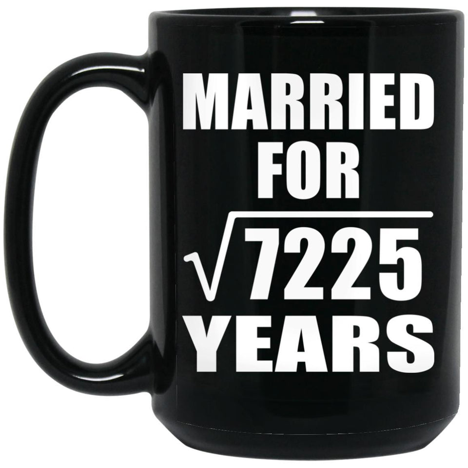85th Anniversary Married For Square Root of 7225 Years - 15oz Coffee Mug Black