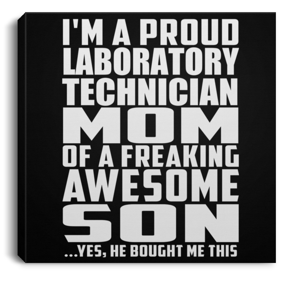 Proud Laboratory Technician Mom Of Awesome Son - Canvas Square