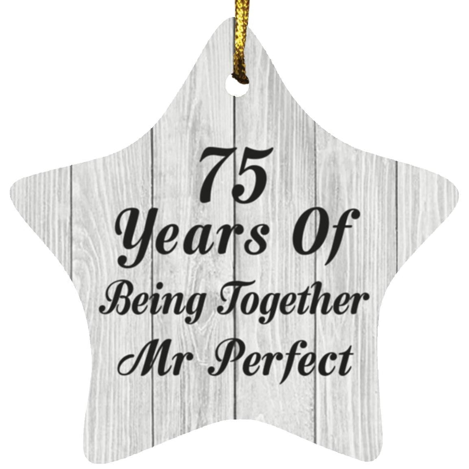 75th Anniversary 75 Years Of Being Mr Perfect - Star Ornament F