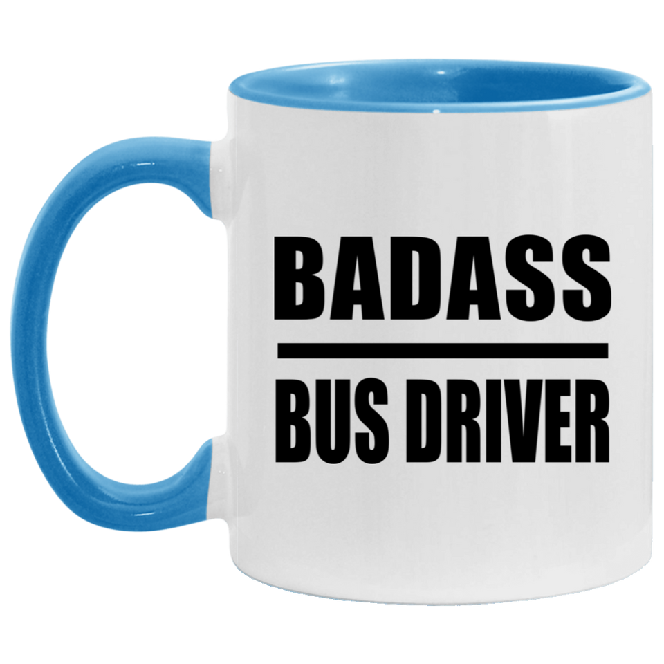 Badass Bus Driver - 11oz Accent Mug Blue
