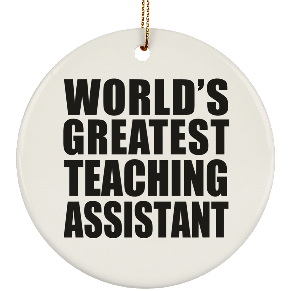 World's Greatest Teaching Assistant - Circle Ornament