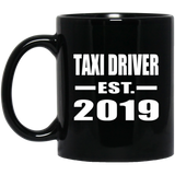 Taxi Driver Established EST. 2019 - 11oz Coffee Mug Black