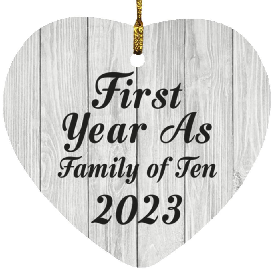 First Year As Family Of Ten 2023 - Heart Ornament F