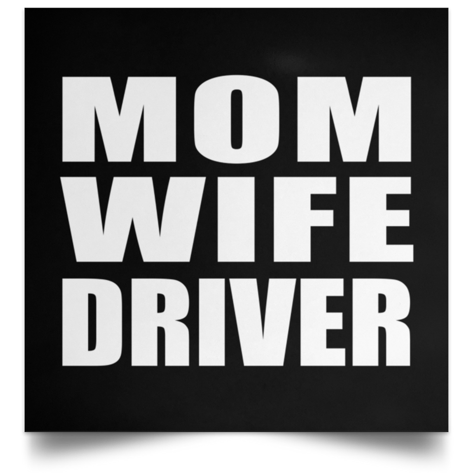 Mom Wife Driver - Poster Square