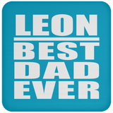 Leon Best Dad Ever - Drink Coaster