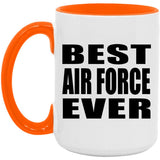 Best Air Force Ever - 15oz Accent Mug Orange