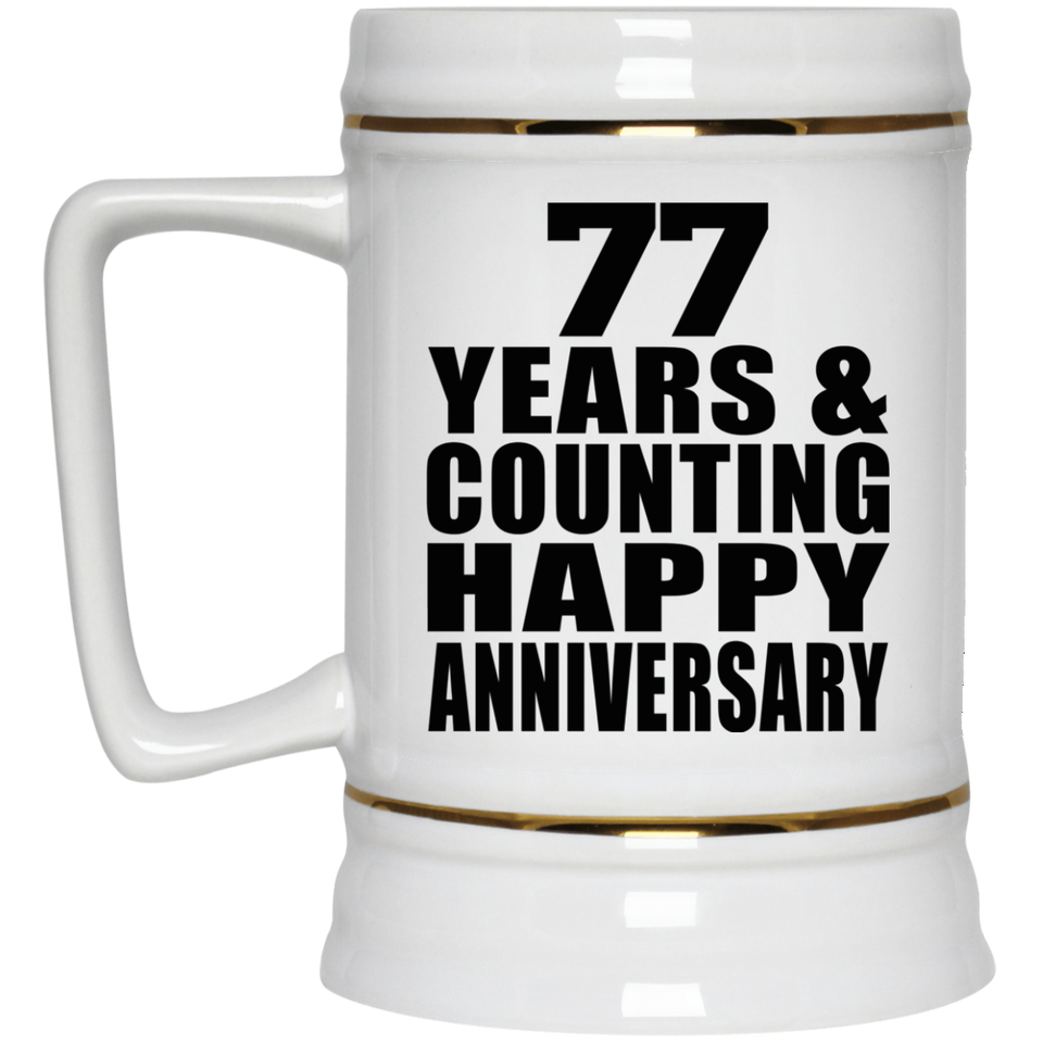 Happy 77th Anniversary 77 Years & Counting - Beer Stein