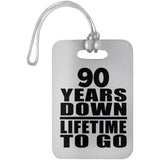 90th Anniversary 90 Years Down Lifetime To Go - Luggage Bag Tag
