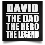 David The Dad The Hero The Legend - Poster Square
