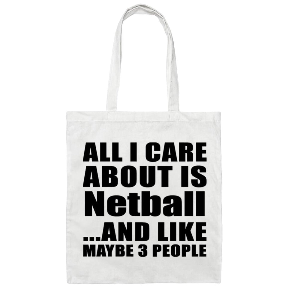 All I Care About Is Netball - Tote Bag White