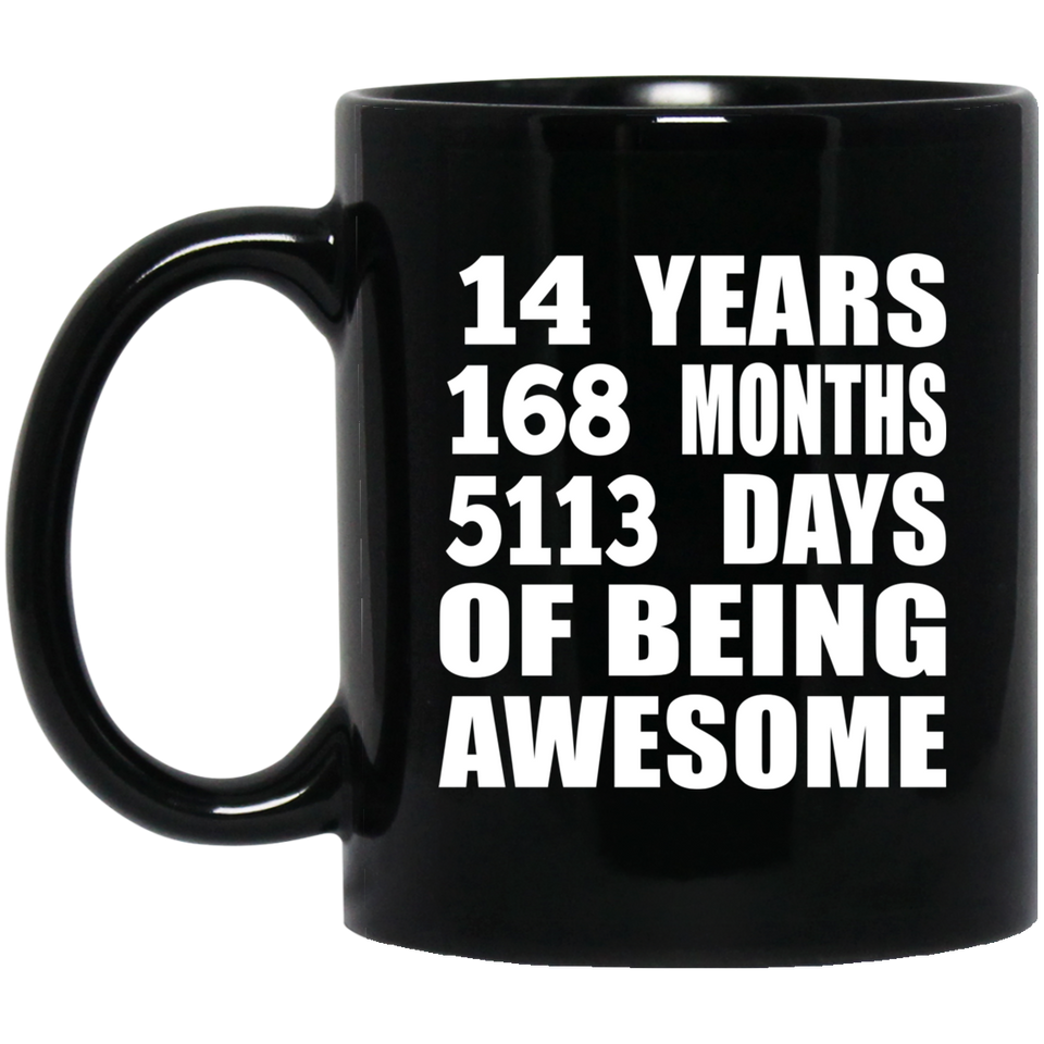 14th Birthday 14 Years 168 Months 5113 Days Of Awesome - 11oz Coffee Mug Black