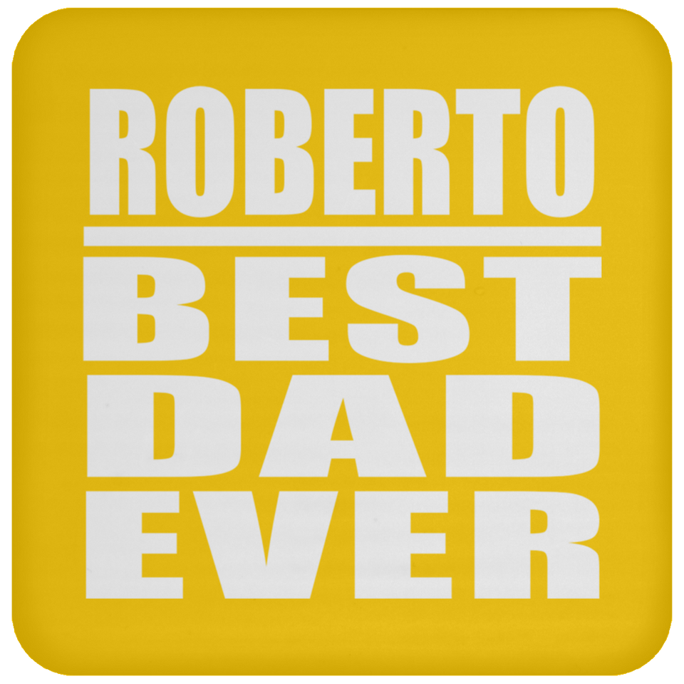 Roberto Best Dad Ever - Drink Coaster