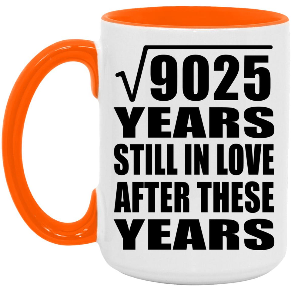 95th Anniversary Square Root of 9025 Years Still In Love - 15oz Accent Mug Orange