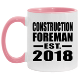 Construction Foreman Established EST. 2018 - 11oz Accent Mug Pink