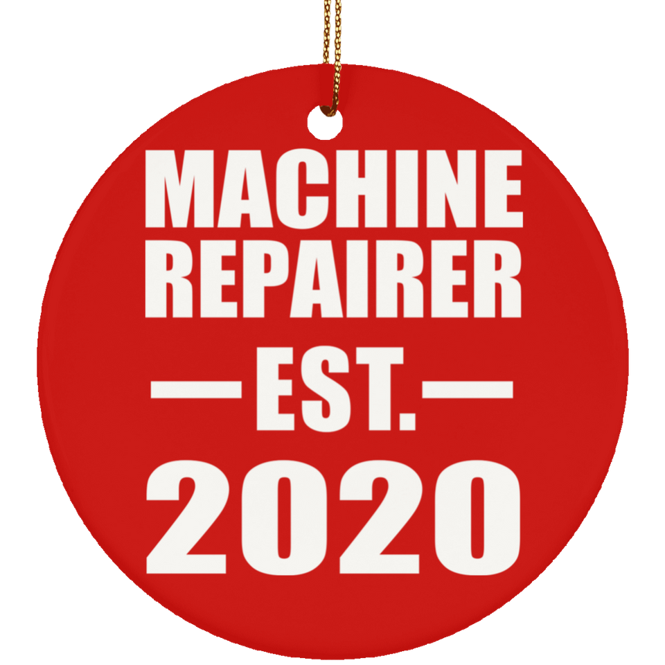 Machine Repairer Established EST. 2020 - Circle Ornament