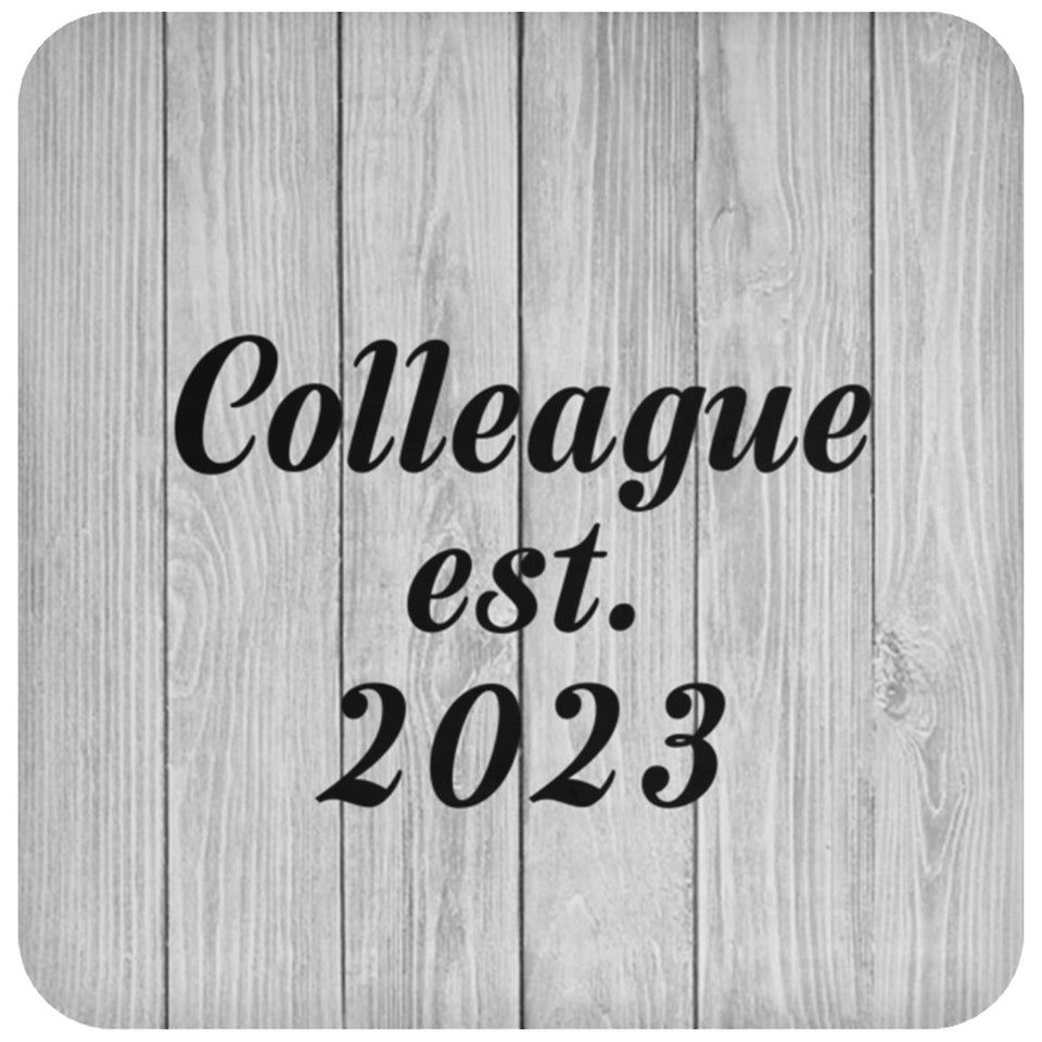 Colleague Established Est. 2023 - Drink Coaster F