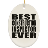 Best Construction Inspector Ever - Oval Ornament