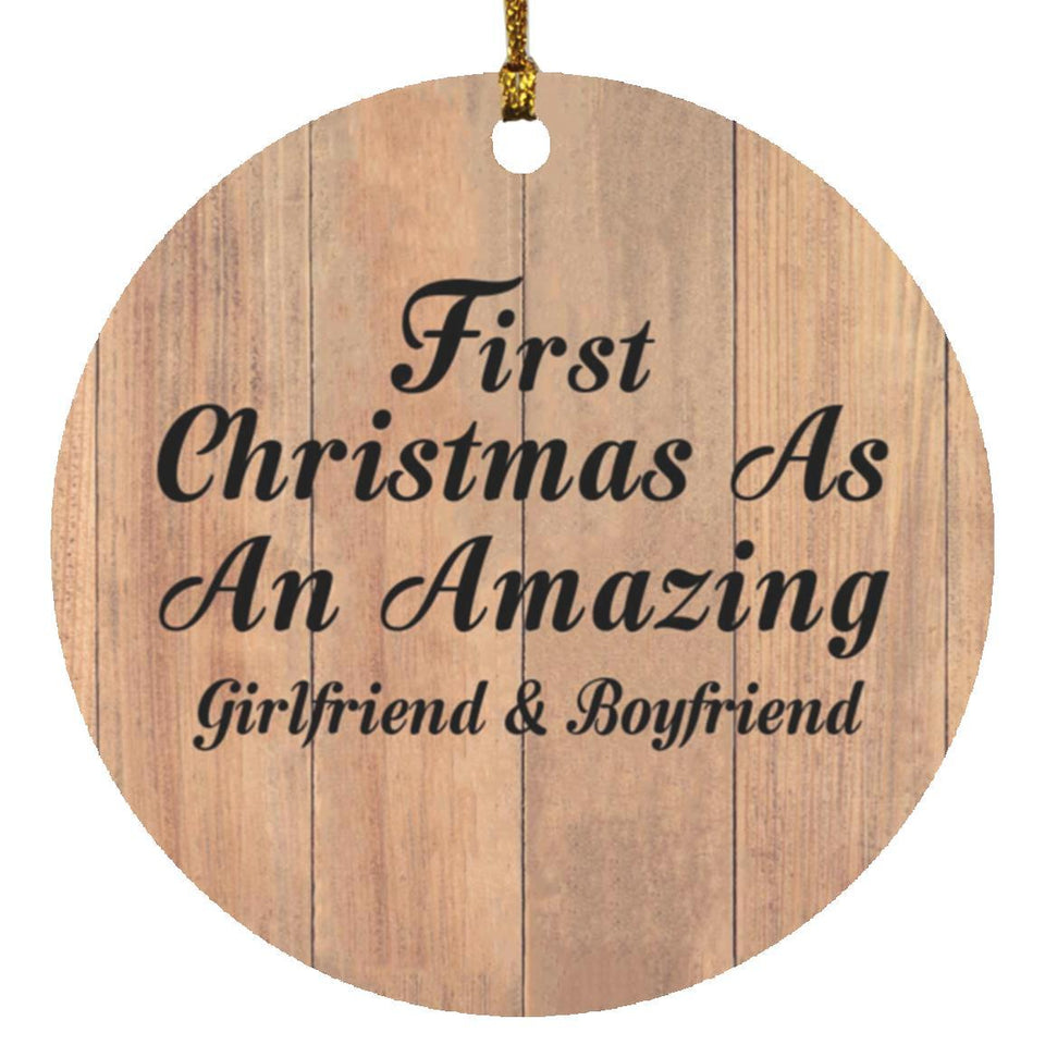 First Christmas As An Amazing Girlfriend & Boyfriend - Circle Ornament C