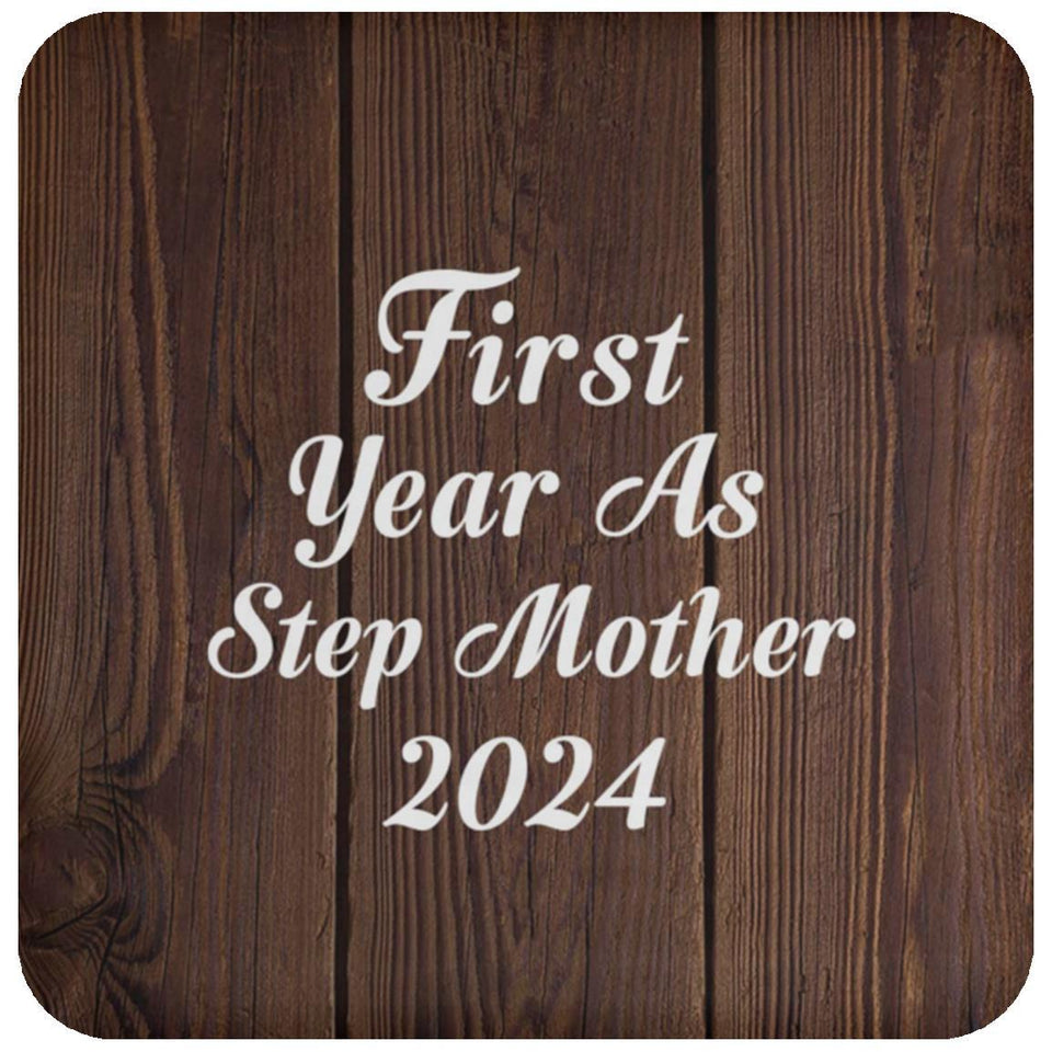First Year As Step Mother 2024 - Drink Coaster D