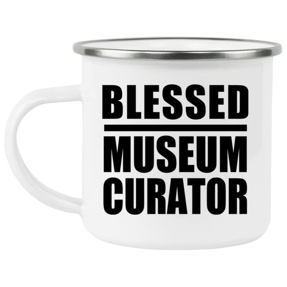 Blessed Museum Curator - 12oz Camping Mug