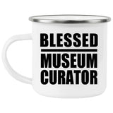 Blessed Museum Curator - 12oz Camping Mug
