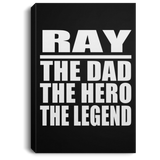 Ray The Dad The Hero The Legend - Canvas Portrait