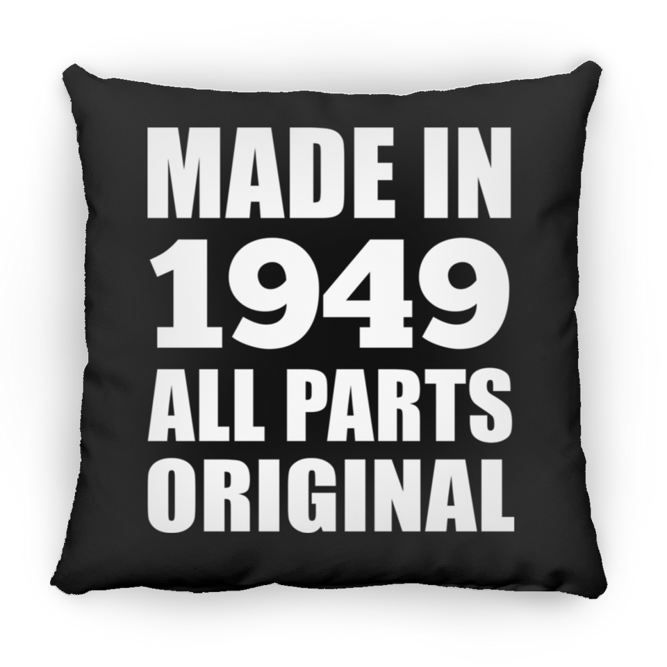 75th Birthday Made in 1949 All Parts Original - Throw Pillow Black