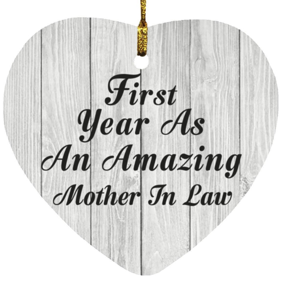 First Year As An Amazing Mother In Law - Heart Ornament F