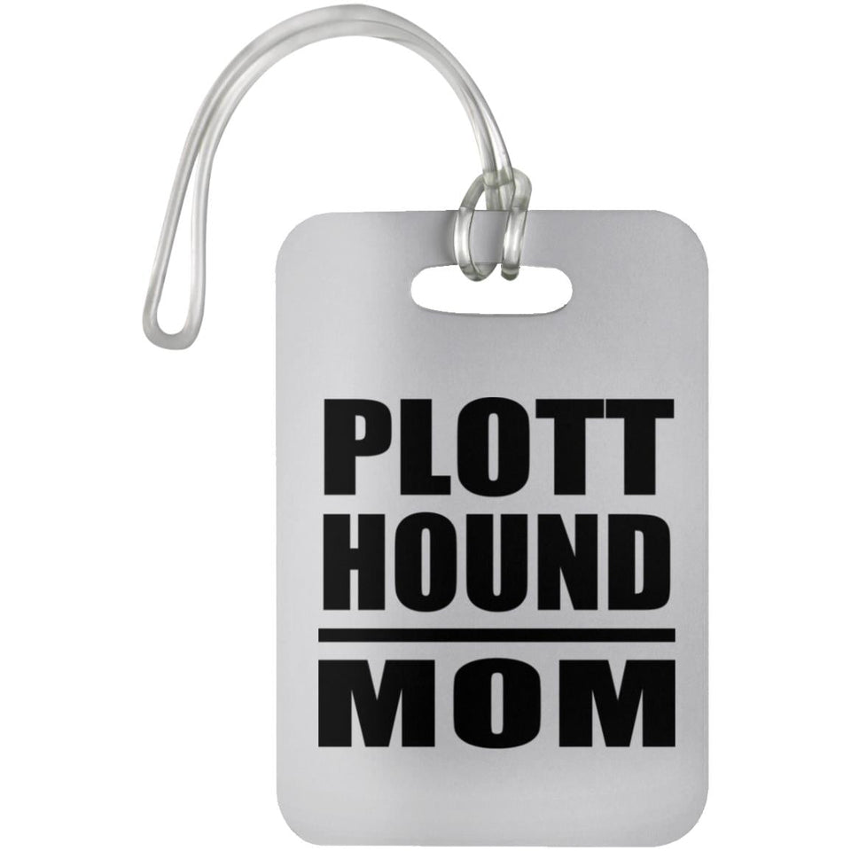 Plott Hound Mom - Luggage Bag Tag