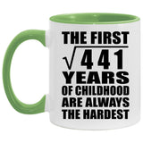21st Birthday Square Root of 441 Years of Childhood - 11oz Accent Mug Green