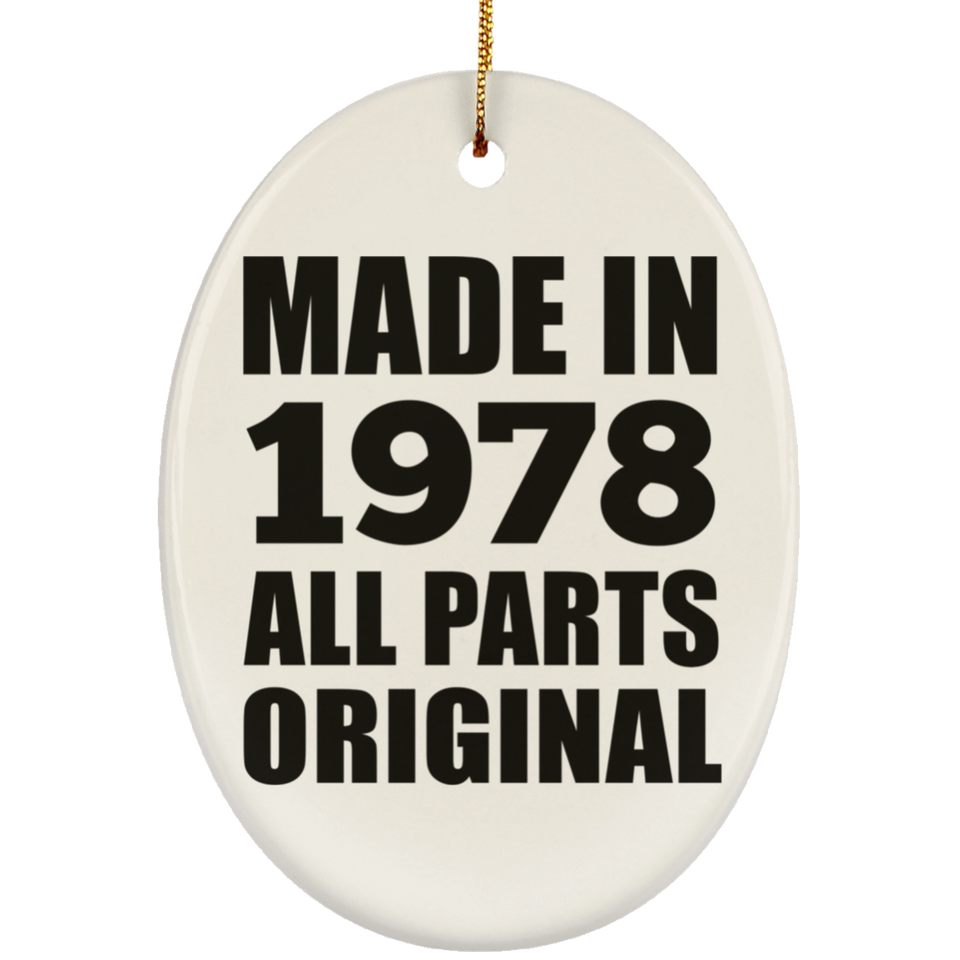 46th Birthday Made in 1978 All Parts Original - Oval Ornament