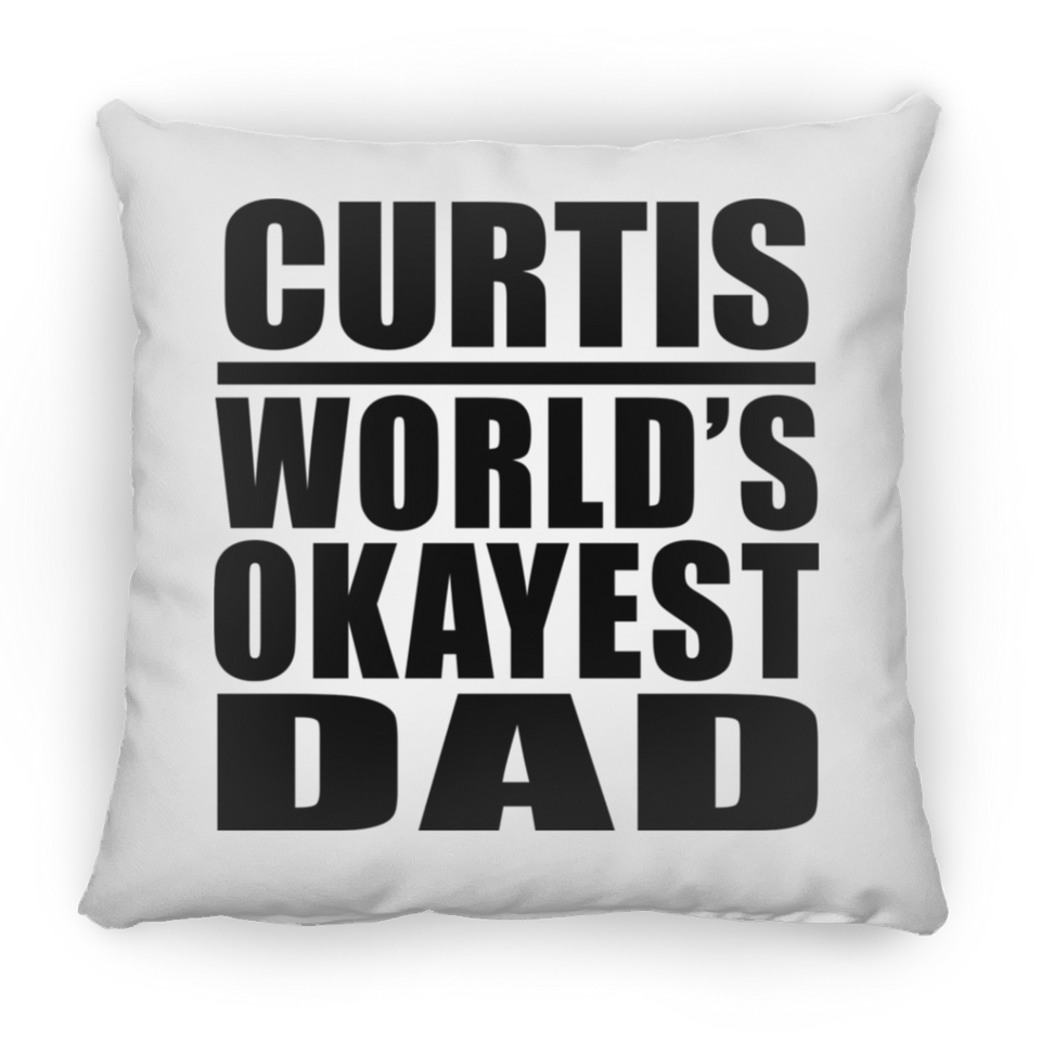Curtis World's Okayest Dad - Throw Pillow