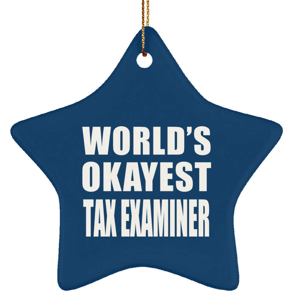 World's Okayest Tax Examiner - Star Ornament