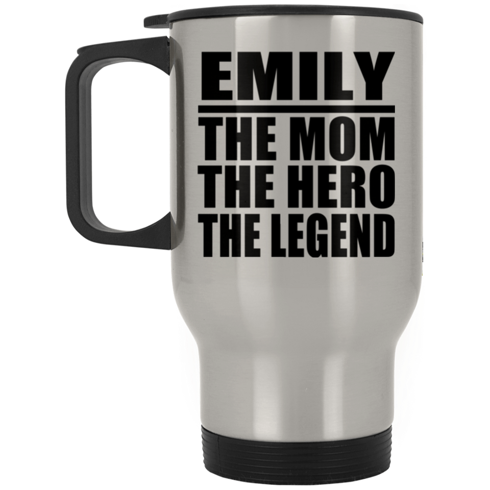 Emily The Mom The Hero The Legend - Silver Travel Mug