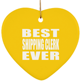 Best Shipping Clerk Ever - Heart Ornament