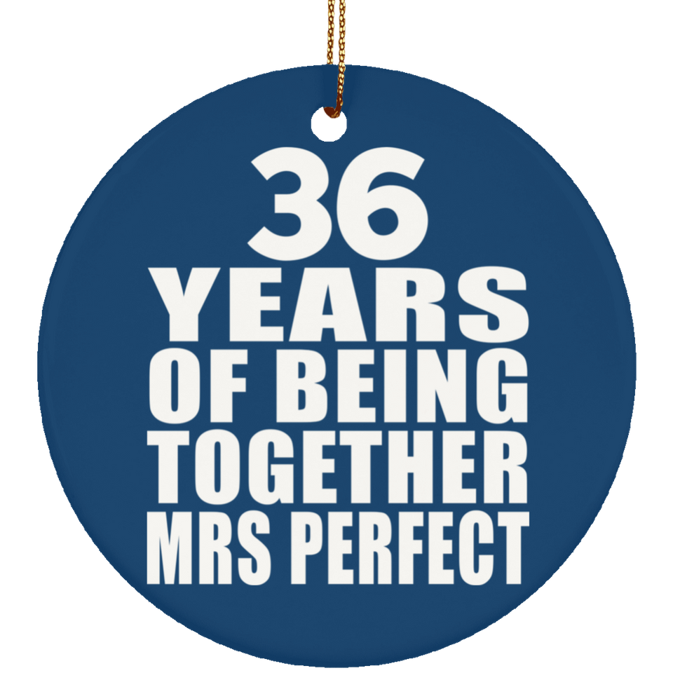 36th Anniversary 36 Years Of Being Mrs Perfect - Circle Ornament