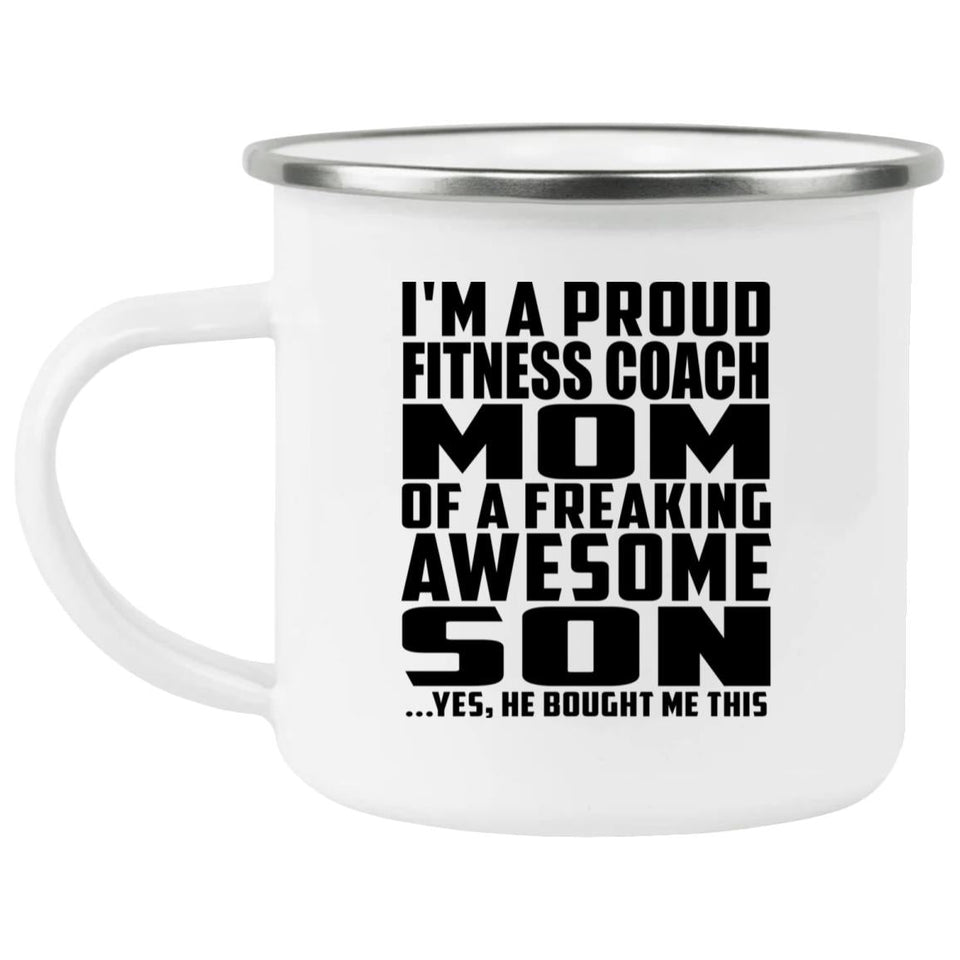 Proud Fitness Coach Mom Of Awesome Son - 12oz Camping Mug