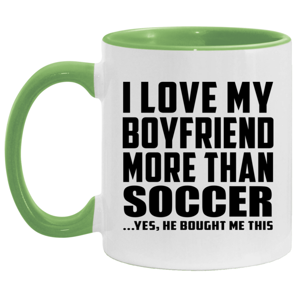 I Love My Boyfriend More Than Soccer - 11oz Accent Mug Green