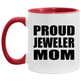 Proud Jeweler Mom - 11oz Accent Mug Red