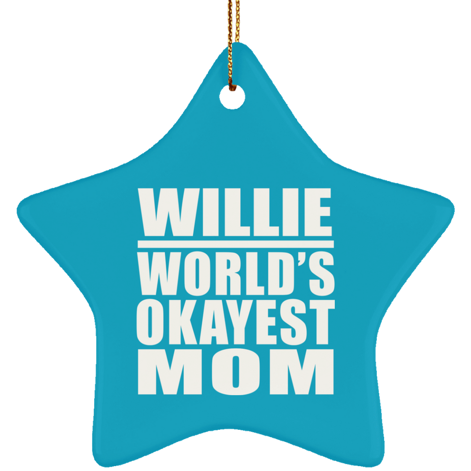 Willie World's Okayest Mom - Star Ornament