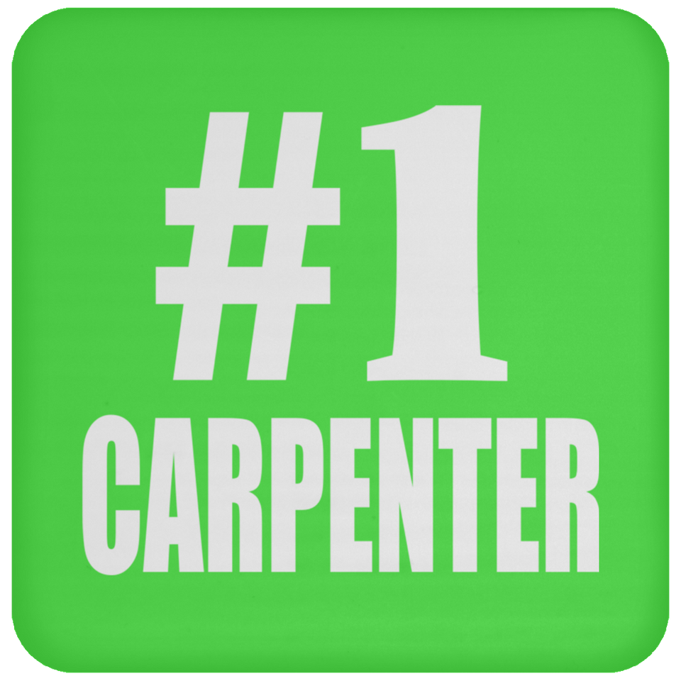 Number One #1 Carpenter - Drink Coaster