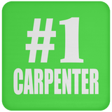Number One #1 Carpenter - Drink Coaster