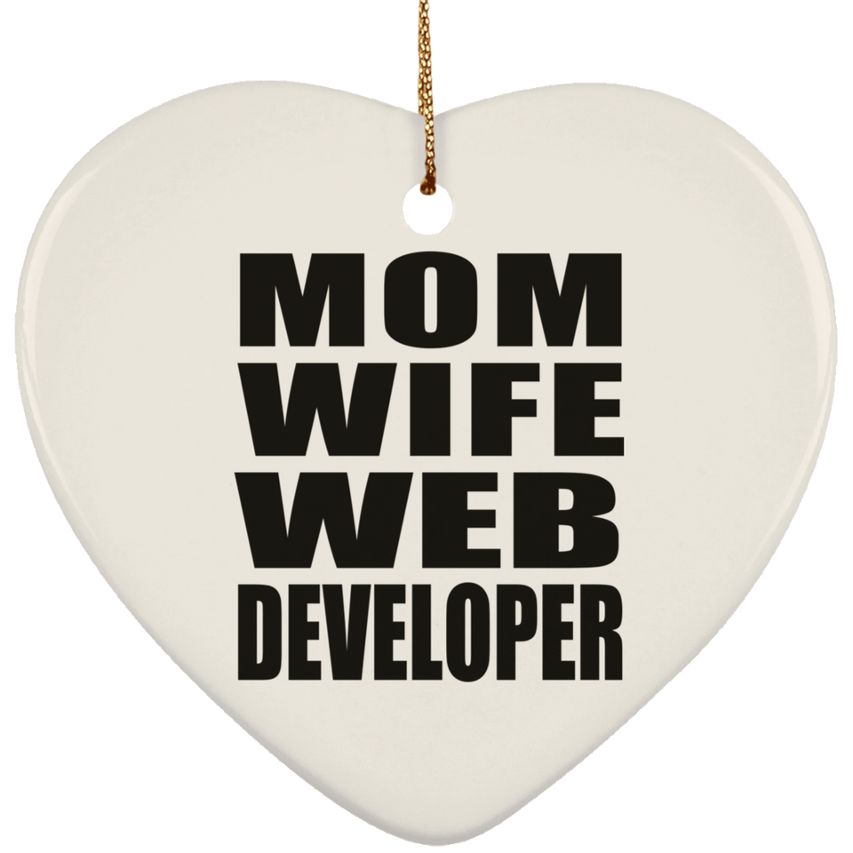 Mom Wife Web Developer - Heart Ornament